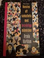Konsten att samarbeta med besv&auml;rliga m&auml;nniskor