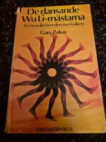 De dansande Wu Li-m&auml;starna : en &ouml;versikt &ouml;ver den nya fysiken