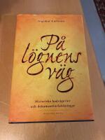 P&aring; l&ouml;gnens v&auml;g Historiska bedr&auml;gerier och dokumentf&ouml;rfalskningar