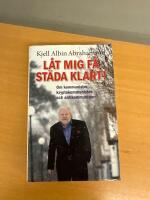 L&aring;t mig f&aring; st&auml;da klart! : om kommunister, kryptokommunister och antikommunister