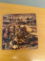 Tv&aring; kavallerister fr&aring;n Sveriges stormaktstid