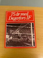 75 &aring;r med Degerfors IF 1907-1982