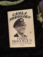 Gamla Nordsj&ouml;n : Harry Brandelius ber&auml;ttar minnen f&ouml;r Eva Brandelius