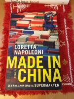 Made in China. Den nya ekonomiska supermakten