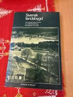 Svensk landsbygd : kulturgeografiska studier av markanv&auml;ndning, bebyggelse och milj&ouml;