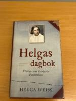 Helgas dagbok : flickan som &ouml;verlevde f&ouml;rintelsen