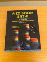 Fizz Boom Bath! : l&auml;r dig g&ouml;ra egna badbomber, kroppspeelingar och mycket mer