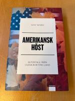 Amerikansk h&ouml;st : reportage fr&aring;n oj&auml;mlikhetens land