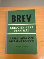 Brev kring en resa utan m&aring;l. Harry, Moa och herrarna Bonnier