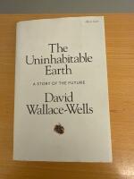The uninhabitable earth : a story of the future