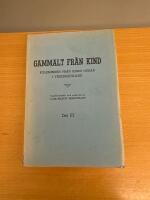 Gammalt fr&aring;n Kind Folkminnen fr&aring;n Kinds h&auml;rad i V&auml;sterg&ouml;tland Del 3 
