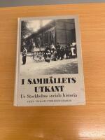 I samh&auml;llets utkant : ur Stockholms sociala historia