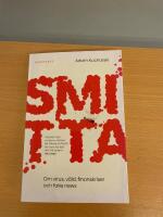 Smitta : om virus, v&aring;ld, finanskriser och fake news