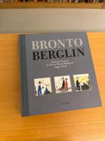 Bronto Berglin : samlade serier av Jan & Maria Berglin 1999-2008