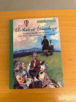 Elle Marit och Blomsterkungen : Ber&auml;ttelser om 1700- och 1800-talen