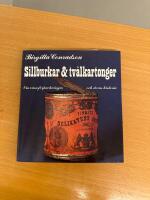 Sillburkar & tv&aring;lkartonger : om v&aring;ra f&ouml;rpackningar och deras historia