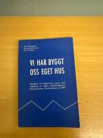 Vi har byggt oss eget hus H&auml;ndelser och h&aring;gkomster, utgivna med anledning av Folkets Husf&ouml;reningarnas Riksorganisations 25-&aring;rsjubileum &aring;r 1957