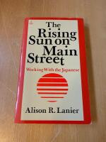 The Rising Sun on Main Street Working With the Japanese