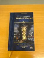 Regalskeppet Stora Cronan - byggandet, slaget och underg&aring;ngen 1676