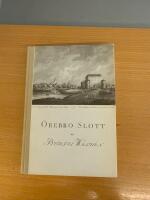 &Ouml;rebro slott som residens och &auml;mbetsbyggnad En minnesskrift till landsh&ouml;vding K J Olsson