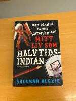 Den absolut sanna historien om mitt liv som halvtidsindian