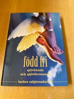 F&ouml;dd fri - sj&auml;lvk&auml;nsla och sj&auml;lvf&ouml;rtroende