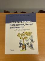 Local Area Network Management, Design and Security: A Practical Approach