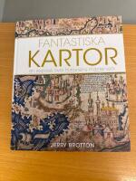 Fantastiska kartor - en expos&eacute; &ouml;ver historiens m&auml;sterverk