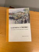 Gatorna i &Ouml;rebro : [en vandring genom staden med 150 bilder]
