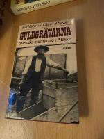 Guldgr&auml;varna : Svenska &auml;ventyrare i Alaska