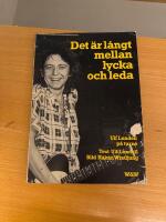 Det &auml;r l&aring;ngt mellan lycka och leda : Ulf Lundell p&aring; turn&eacute;