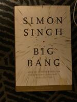 Big bang : allt du beh&ouml;ver veta om universums uppkomst - och lite till