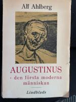 Augustinus - den f&ouml;rsta moderna m&auml;nniskan