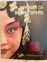 A Primer of Beijing Opera