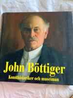 John B&ouml;ttiger - konsthistoriker och museiman