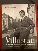 Villastan : En sluten v&auml;rld f&ouml;r Stockholms ekonomiska och kulturella elit