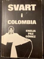 Svart i Colombia : En ber&auml;ttelse om en m&auml;nniska i ett u-land som blivit invandrare i Sverige