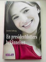 En presidentdotters bek&auml;nnelser