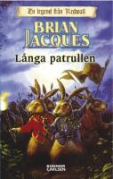 L&aring;nga patrullen - En legend fr&aring;n Redwall