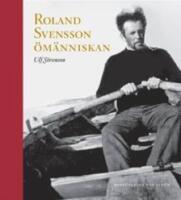 Roland Svensson &ouml;m&auml;nniskan