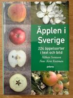 &Auml;pplen i Sverige : 224 &auml;ppelsorter i text och bild
