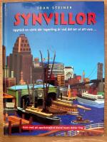 Synvillor : [uppt&auml;ck en v&auml;rld d&auml;r ingenting &auml;r vad det ser ut att vara-] : [kom med p&aring; uppt&auml;cktsf&auml;rd bland tusen dolda ting]