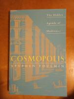 Cosmopolis : the hidden agenda of modernity