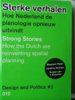 Strong Stories: how the Dutch are reinventing spatial planning