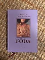 F&ouml;da - en handbok i mentala och fysiska f&ouml;rberedelser