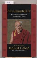 Ett meningsfullt liv : En introduktion till den buddhistiska v&auml;gen