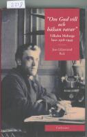Om Gud vill och h&auml;lsan varar : Vilhelm Mobergs brev 1918-1949