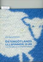 &Ouml;sterg&ouml;tlands ullspinneri 30 &aring;r