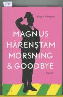 Morsning och goodbye