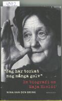 Jag har torkat nog m&aring;nga golv : en biografi om Maja Ekel&ouml;f